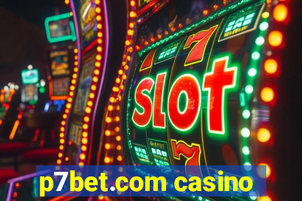 p7bet.com casino